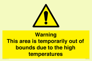 Warning This area is temporarily out of bounds due to the high temperatures